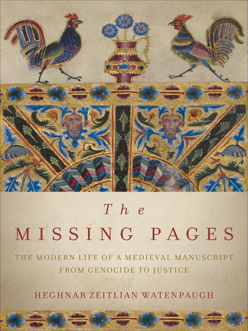 Title details for The Missing Pages by Heghnar Zeitlian Watenpaugh - Available